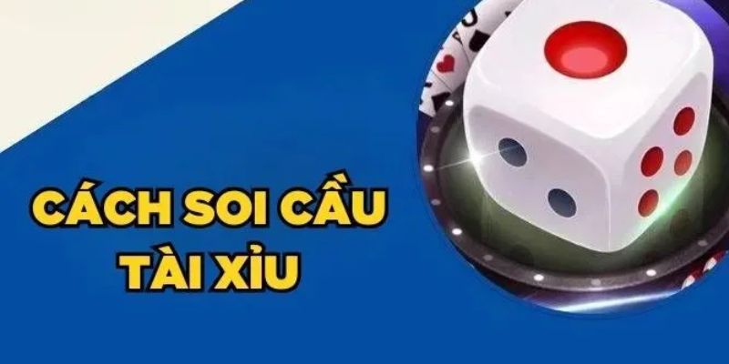 Mẹo soi cầu tài xỉu là gì